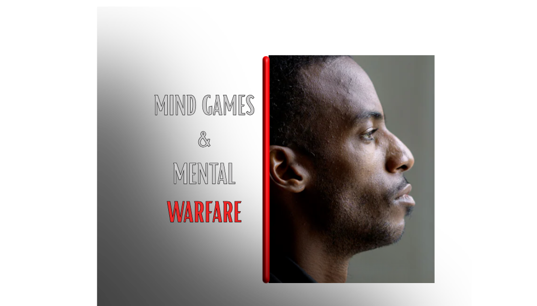 Mind Games & Mental Warfare