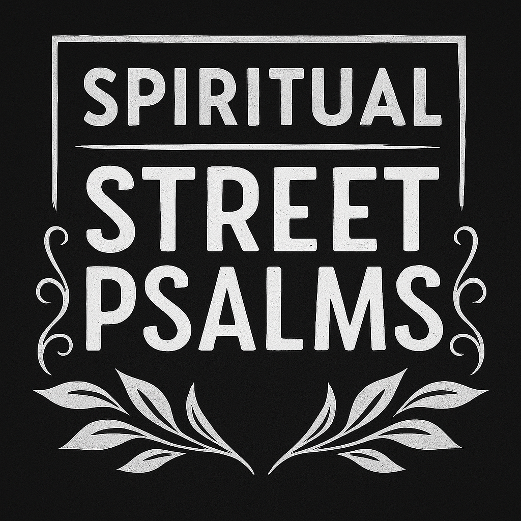 Spiritual Street Psalms