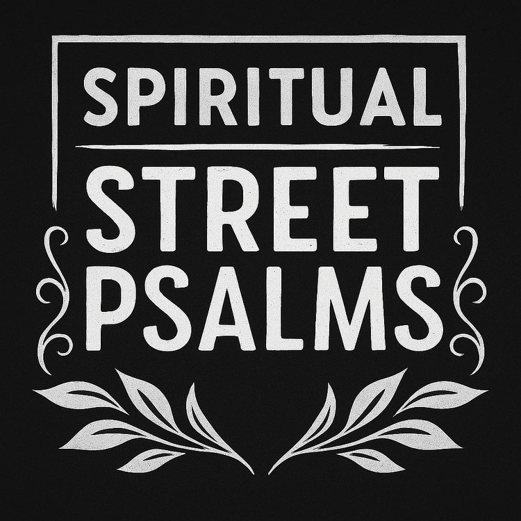 Spiritual Street Psalms
